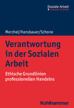 ISBN 9783170419063: Verantwortung in der Sozialen Arbeit - Ethische Grundlinien professionellen Handelns