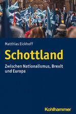 ISBN 9783170420526: Schottland – Zwischen Nationalismus, Brexit und Europa