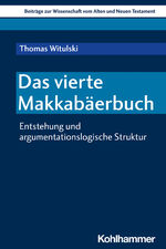 ISBN 9783170433960: Das vierte Makkabäerbuch – Entstehung und argumentationslogische Struktur