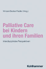 ISBN 9783170439887: Palliative Care bei Kindern und ihren Familien / Interdisziplinäre Perspektiven