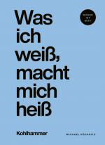 ISBN 9783170459687: Was ich weiss, macht mich heiss