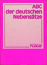 ISBN 9783190013401: ABC der deutschen Nebensätze, Einführung und Übungen