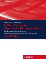 ISBN 9783190028498: A Short Course in Commercial Correspondence - New Edition - Kurzlehrgang der englischen Handelskorrespondenz für die Berufspraxis / Lehrbuch