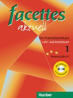 ISBN 9783190033263: facettes aktuell 1 - Ein Französischkurs / Lehr- und Arbeitsbuch mit Audio-CD zum Arbeitsbuchteil