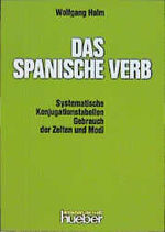 ISBN 9783190040056: Das spanische Verb - Systematische Konjugationstabellen - Gebrauch der Zeiten und Modi