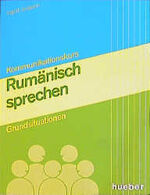Kommunikationskurs Rumänisch sprechen: Grundsituationen