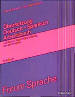 ISBN 9783190069682: Übersetzung Deutsch-Spanisch – Arbeitsbuch mit Texten, Musterübersetzung und Kommentar