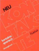 ISBN 9783190240609: Kontakte Spanisch - Neu. Lehrbuch / Kontakte Spanisch Neu - Ein Grundkurs für Erwachsene / Übungsbuch