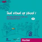 Taal vitaal op school 1 - Niederländisch für die Sekundarstufe I / 2 Audio-CDs