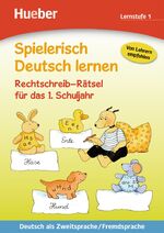 ISBN 9783191394707: Spielerisch Deutsch lernen - Rechtschreib-Rätsel für das 1. Schuljahr: Deutsch als Zweitsprache / Fremdsprache / Buch: Rechtschreib-Ratsel fur das 1. Schuljahr