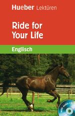 ISBN 9783192029608: Ride for Your Life : Lektüre mit Audio-CD