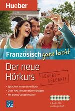 Der neue Hörkurs Französisch ganz leicht - Sprachen lernen ohne Buch / Paket