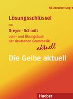 ISBN 9783194072558: Lösungsschlüssel zum Lehr- und Übungsbuch der deutschen Grammatik – aktuell - Neubearbeitung / Lösungsschlüssel zu allen Sprachfassungen