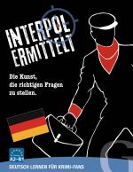 ISBN 9783197395869: Interpol ermittelt - Deutsch lernen für Krimi-Fans A2-B1 - Die Kunst, die richtigen Fragen zu stellen