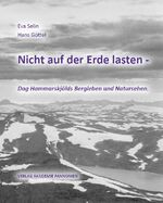 ISBN 9783200050594: Nicht auf der Erde lasten - Dag Hammarskjölds Bergleben und Natursehen