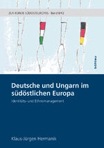 ISBN 9783205202646: Deutsche und Ungarn im südöstlichen Europa – Identitäts- und Ethnomanagement