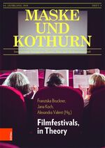 ISBN 9783205209843: Maske und Kothurn Jg. 64,3 (2018) – Internationale Beiträge zur Theater-, Film und Medienwissenschaft. Filmfestivals, in Theory