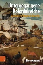 ISBN 9783205214717: Untergegangene Kolonialreiche - Gescheiterte Utopien in Amerika