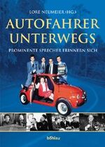 ISBN 9783205771432: Autofahrer unterwegs - Prominente Sprecher erinnern sich.