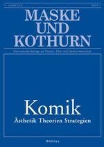 ISBN 9783205774341: Maske und Kothurn. Internationale Beiträge zur Theaterwissenschaft an der Universität Wien / Komik