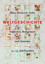 ISBN 9783205774402: Weltgeschichte - Imperien, Religionen und Systeme. 15.-19. Jahrhundert