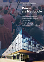 ISBN 9783205775089: Provinz als Metropole: Salzburgs Aufstieg zur Fachmesse-Hauptstadt Österreichs. Von den Anfängen bis Ende der 1970er Jahre (Schriftenreihe des ... Dr.-Wilfried-Haslauer-Bibliothek, Band 30)