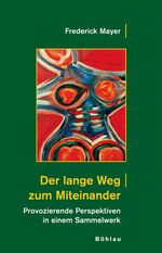 ISBN 9783205775102: Der lange Weg zum Miteinander