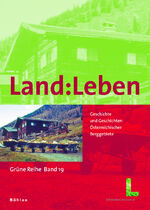 ISBN 9783205776482: Land:Leben - Geschichte und Geschichten österreichischer Berggebiete