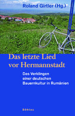 ISBN 9783205776628: Das letzte Lied vor Hermannstadt – Das Verklingen einer deutschen Bauernkultur in Rumänien