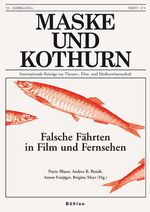 ISBN 9783205776789: Maske und Kothurn. Internationale Beiträge zur Theaterwissenschaft an der Universität Wien / Maske und Kothurn. Internationale Beiträge zur Theaterwissenschaft an der Universität Wien - Falsche Fährten in Film und Fernsehen