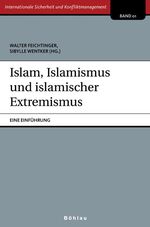 ISBN 9783205777670: Islam, Islamismus und islamischer Extremismus – Eine Einführung