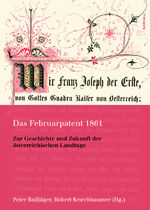 ISBN 9783205787143: Das Februarpatent 1861 – Zur Geschichte und Zukunft der österreichischen Landtage