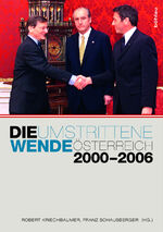 ISBN 9783205787457: Die umstrittene Wende – Österreich 2000–2006