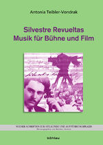 ISBN 9783205787679: Silvestre Revueltas - Musik für Bühne und Film