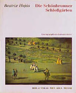 ISBN 9783205984238: Die Schönbrunner Schlossgärten