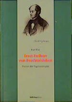 ISBN 9783205988588: Ernst Freiherr von Feuchtersleben : Pionier der Psychosomatik