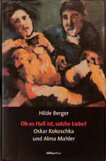 ISBN 9783205991038: Ob es Haß ist, solche Liebe? : Oskar Kokoschka und Alma Mahler