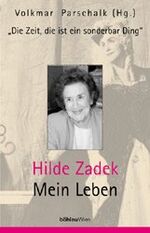 ISBN 9783205993629: »Die Zeit, die ist ein sonderbar' Ding« – Hilde Zadek - Mein Leben