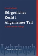 ISBN 9783211274446: Bürgerliches Recht I: Allgemeiner Teil (Springers Kurzlehrbücher der Rechtswissenschaft)