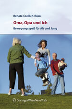 ISBN 9783211291191: Oma, Opa und ich: Bewegungsspaß für Alt und Jung