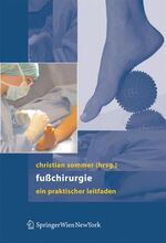 Fußchirurgie – Ein praktischer Leitfaden