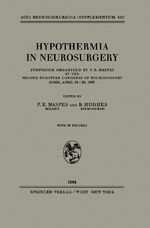 ISBN 9783211806838: Hypothermia in Neurosurgery / Symposium Organized by P. E. Maspes at the Second European Congress of Neurosurgery Rome, April 18-20, 1963 / B. Hughes (u. a.) / Taschenbuch / iv / Englisch