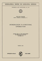 ISBN 9783211812914: Introduction to Structural Optimization – Course Held at the Department of Mechanics of Solids, October 1974