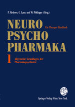 ISBN 9783211822098: Neuro-Psychopharmaka – Ein Therapie-Handbuch Band 1: Allgemeine Grundlagen der Pharmakopsychiatrie