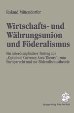 ISBN 9783211824719: Wirtschafts- und Währungsunion und Föderalismus