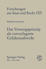 ISBN 9783211825303: Das Vorsorgeprinzip als vorverlagerte Gefahrenabwehr - Eine rechtsvergleichende Studie zur Reinhaltung der Luft