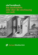 ISBN 9783211834954: Das Anschauliche oder über die Anschauung von Welt