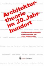 ISBN 9783211837436: Architekturtheorie im 20. Jahrhundert: Eine kritische Anthologie (German Edition)