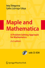 ISBN 9783211994313: Maple and Mathematica | A Problem Solving Approach for Mathematics | Carlos Lizárraga-Celaya (u. a.) | Taschenbuch | xviii | Englisch | 2009 | Springer Wien | EAN 9783211994313