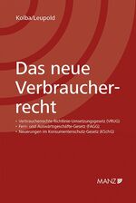 ISBN 9783214010935: Das neue Verbraucherrecht – Verbraucherrechte-Richtlinie-Umsetzungsgesetz (VRUG), Fern- und Auswärtsgeschäfte-Gesetz (FAGG) und Neuerungen im Konsumentenschutz-Gesetz (KSchG)